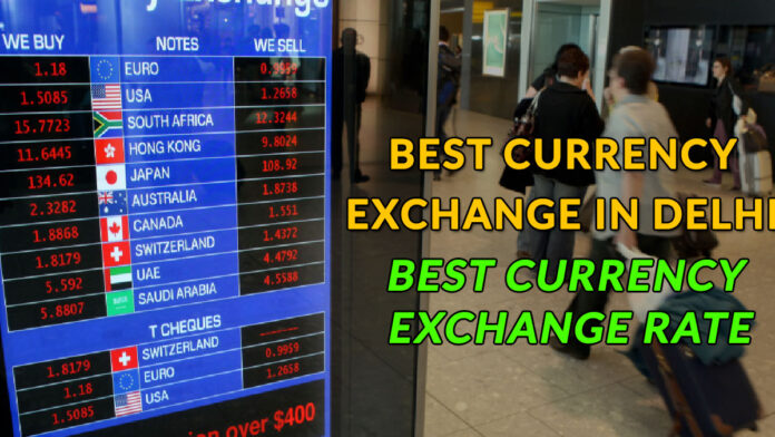 Best Currency exchange in Delhi