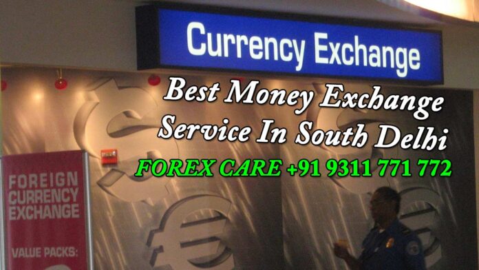 Best Money currency exchange service in South Delhi