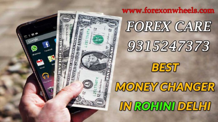 Best Money Changer in Rohini Delhi