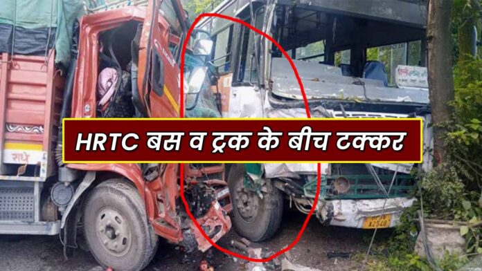 HRTC bus and truck accident Chandigarh-Manali NH